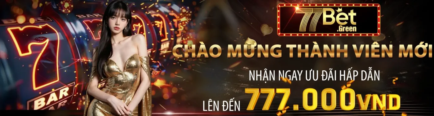 77Bet – Link Vào Nhà Cái 77Bet Chính Thức Mới Nhất 2026 3 banner 77bet green