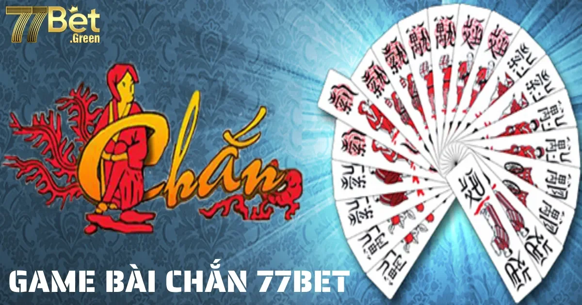 game bai chan 77bet 5