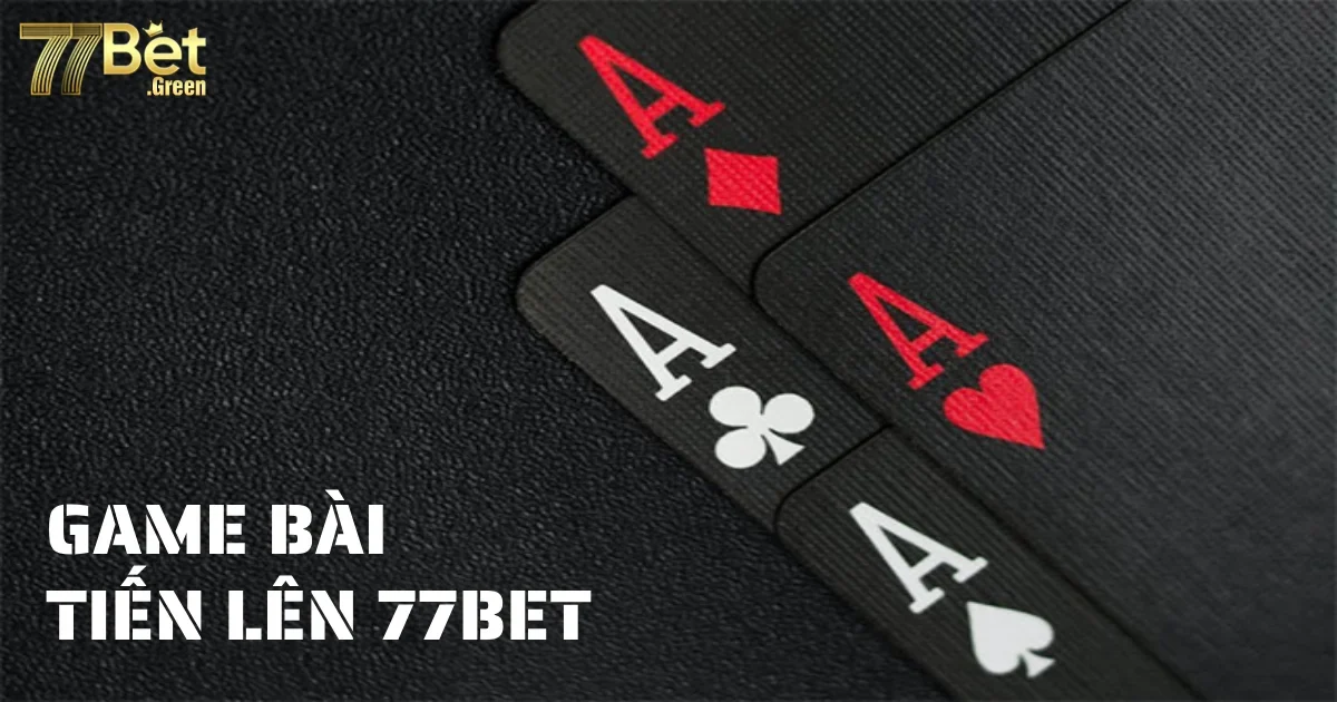 game bai tien len 77bet 6