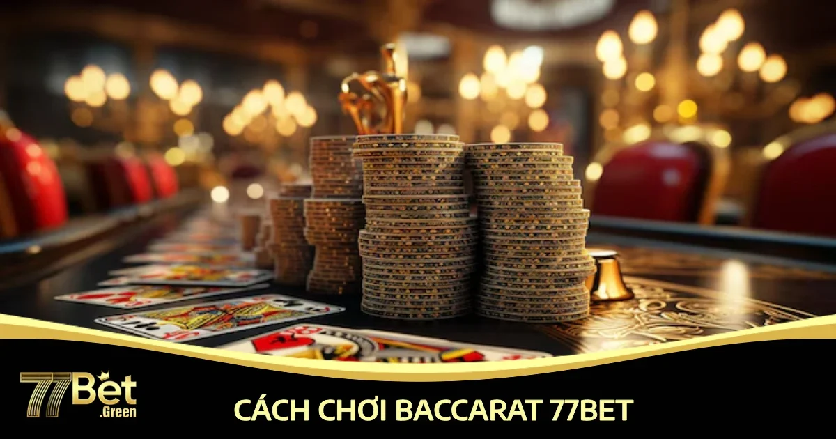 cach choi baccarat 77bet 5