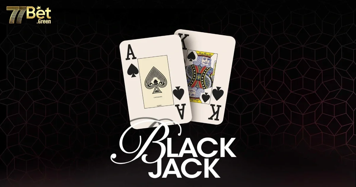 Kinh Nghiệm Blackjack Tại 77bet & Quy Tắc Cơ Bản Khi Chơi 4 Các Quy Tắc Cơ Bản Khi Chơi Blackjack Trên 77bet
